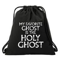 Christian Pun Joke The Only Ghost I Know is the Holy Ghost Drawstring Bag