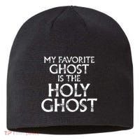 Christian Pun Joke The Only Ghost I Know is the Holy Ghost Sustainable Beanie