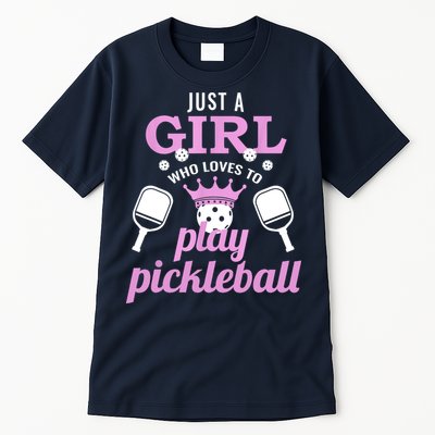 Cute Pickleball Just A Girl Who Loves To Play Pickleball Gift Ideas Tall T-Shirt