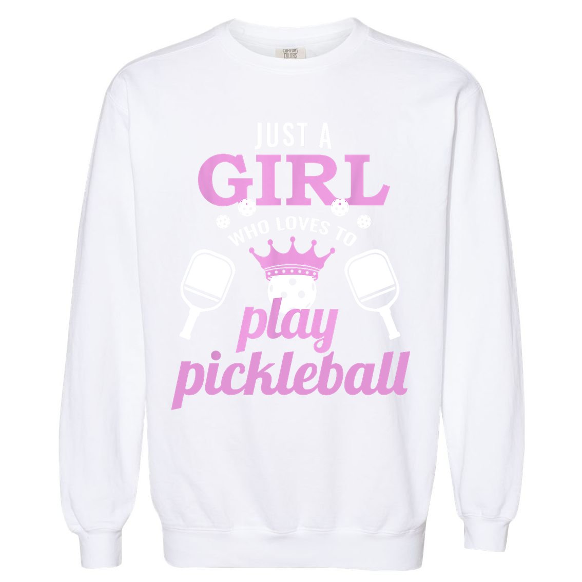 Cute Pickleball Just A Girl Who Loves To Play Pickleball Gift Ideas Garment-Dyed Sweatshirt