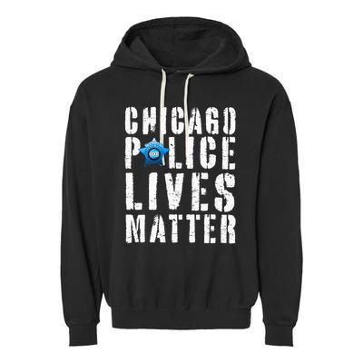 Chicago Police Lives Matter Protect Chicago Cops Garment-Dyed Fleece Hoodie