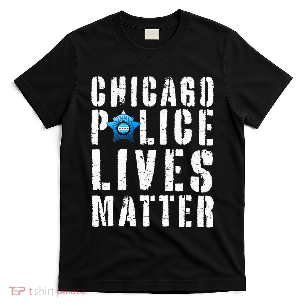 Chicago Police Lives Matter Protect Chicago Cops T-Shirt