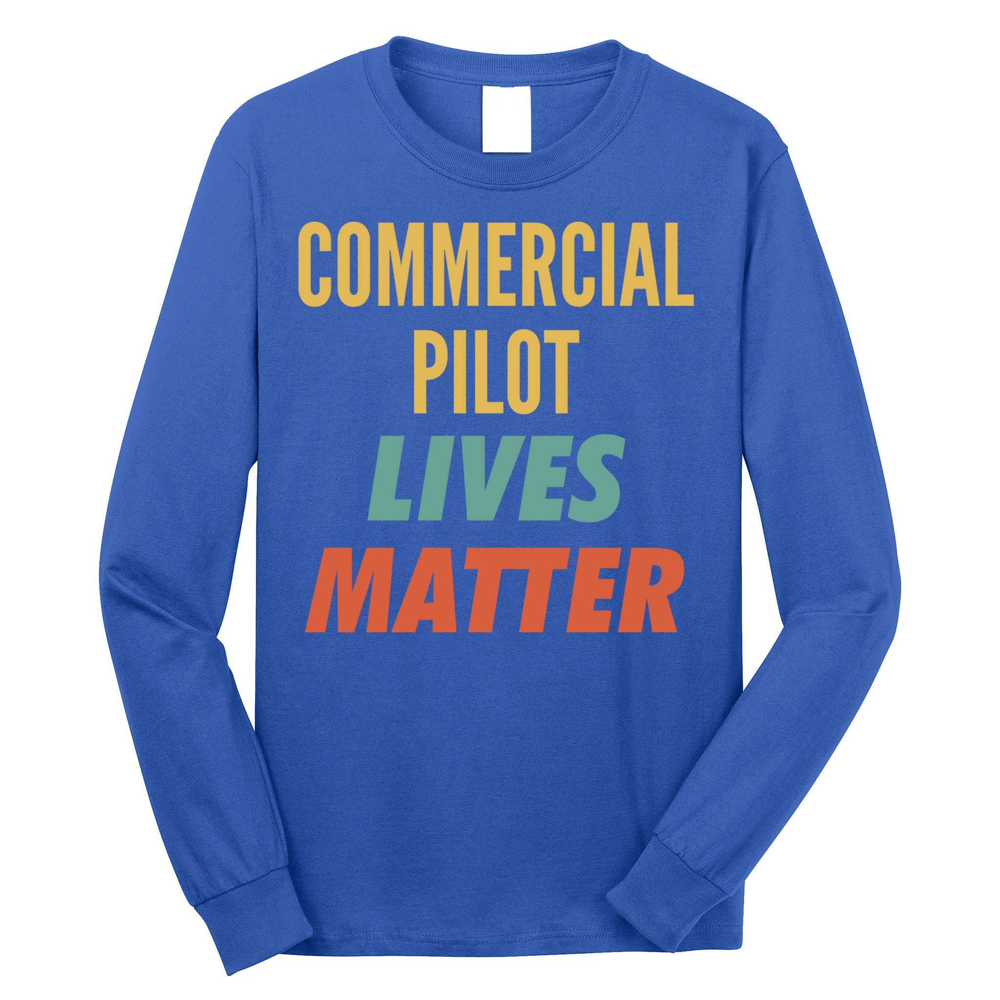 Commercial Pilot Lives Matter Gift Long Sleeve Shirt