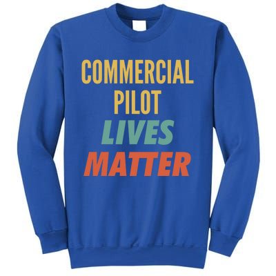 Commercial Pilot Lives Matter Gift Sweatshirt