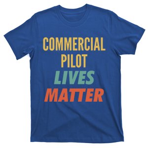 Commercial Pilot Lives Matter Gift T-Shirt