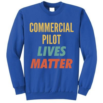 Commercial Pilot Lives Matter Gift Tall Sweatshirt