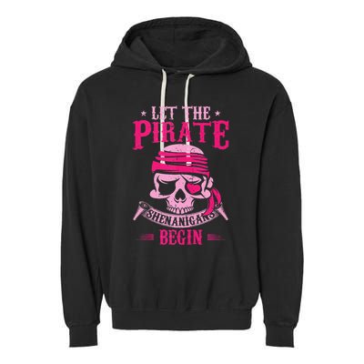 Captain Pirate Let The Pirate Shenanigans Begin Funny Garment-Dyed Fleece Hoodie