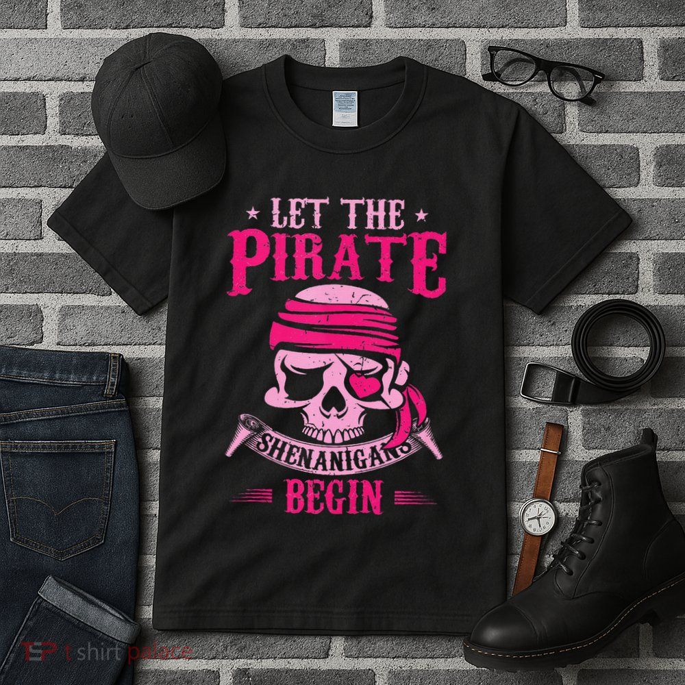 Captain Pirate Let The Pirate Shenanigans Begin Funny Tall T-Shirt