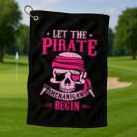 Captain Pirate Let The Pirate Shenanigans Begin Funny Golf Towel