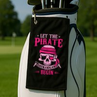 Captain Pirate Let The Pirate Shenanigans Begin Funny Golf Towel
