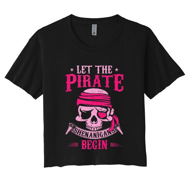Captain Pirate Let The Pirate Shenanigans Begin Funny Crop Top