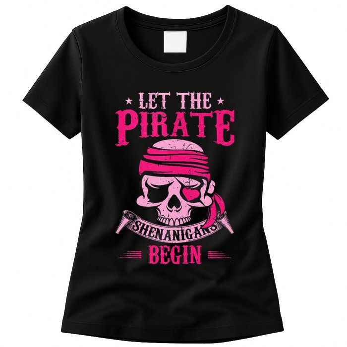 Captain Pirate Let The Pirate Shenanigans Begin Funny Womens T-Shirt