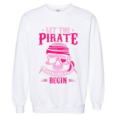 Captain Pirate Let The Pirate Shenanigans Begin Funny Garment-Dyed Sweatshirt