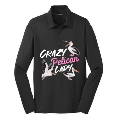 Crazy Pelican Lady Gift National Bird Day Gift Watching Watcher Cool Gift Silk Touch Performance Long Sleeve Polo