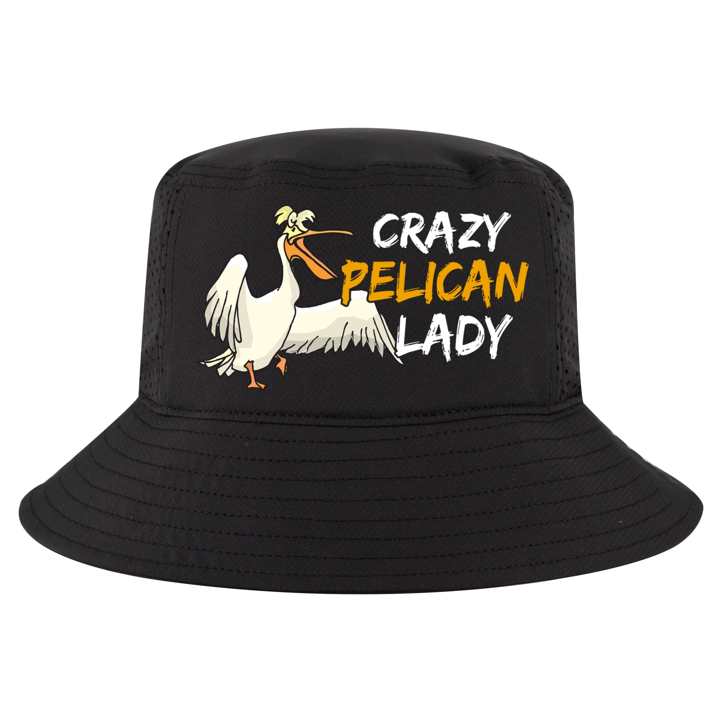 Crazy Pelican Lady Fnny Pelican Lover Gift National Bird Day Gift Cool Comfort Performance Bucket Hat
