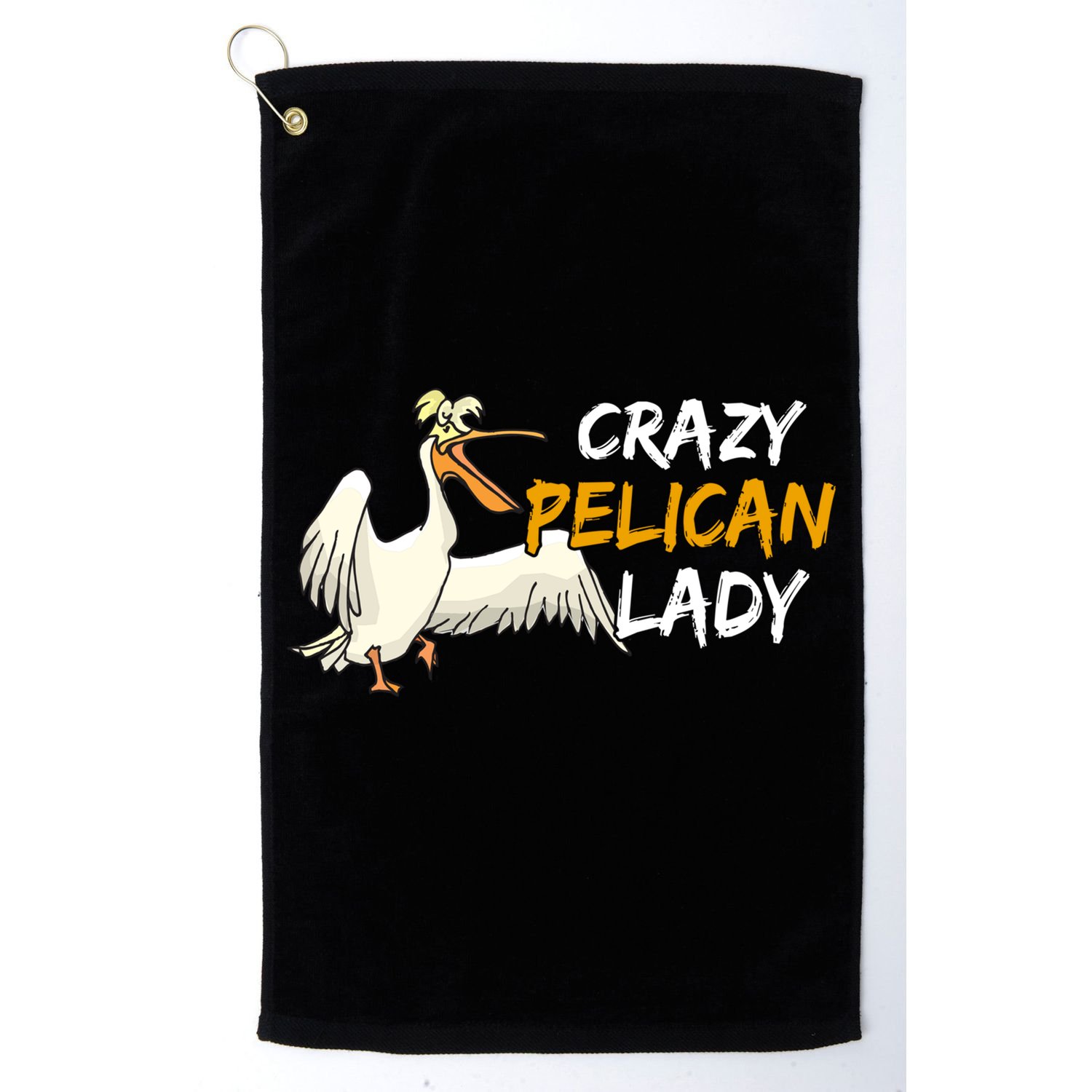 Crazy Pelican Lady Fnny Pelican Lover Gift National Bird Day Gift Golf Towel