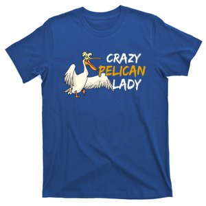 Crazy Pelican Lady Fnny Pelican Lover Gift National Bird Day Gift T-Shirt