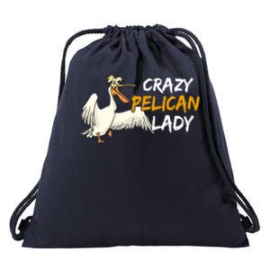 Crazy Pelican Lady Fnny Pelican Lover Gift National Bird Day Gift Drawstring Bag