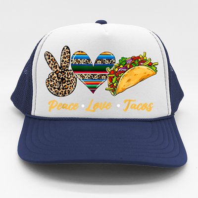 Cute Peace Love Tacos Cute Taco Tuesday Mexican Food Lovers Trucker Hat