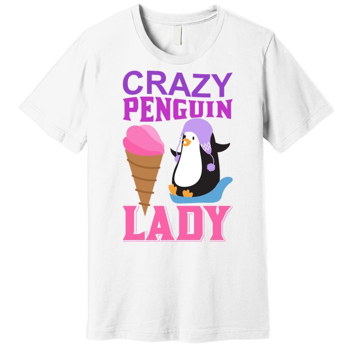 Crazy Penguin Lady Premium T-Shirt