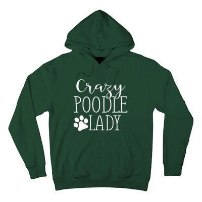 Crazy Poodle Lady Funny Poodle Gift For Poodle Lover Hoodie