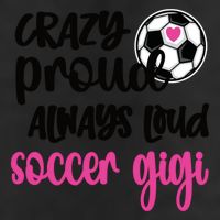 Crazy Proud Loud Soccer Gigi Soccer Player Gigi Funny Gift 7 Panel Mesh Trucker Snapback Hat