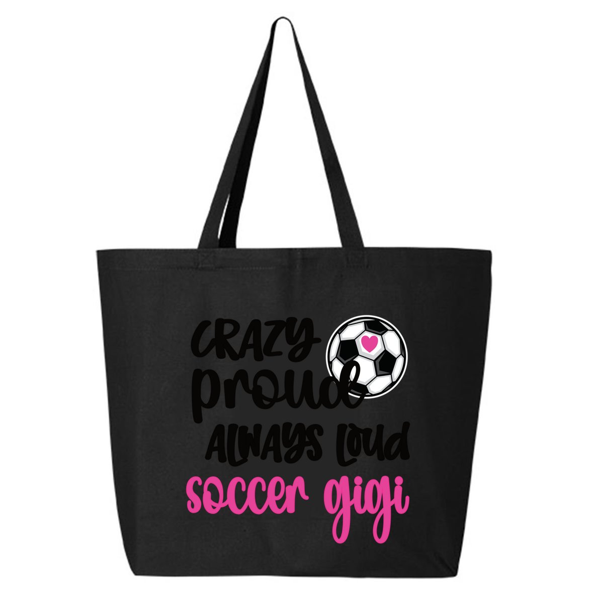 Crazy Proud Loud Soccer Gigi Soccer Player Gigi Funny Gift 25L Jumbo Tote