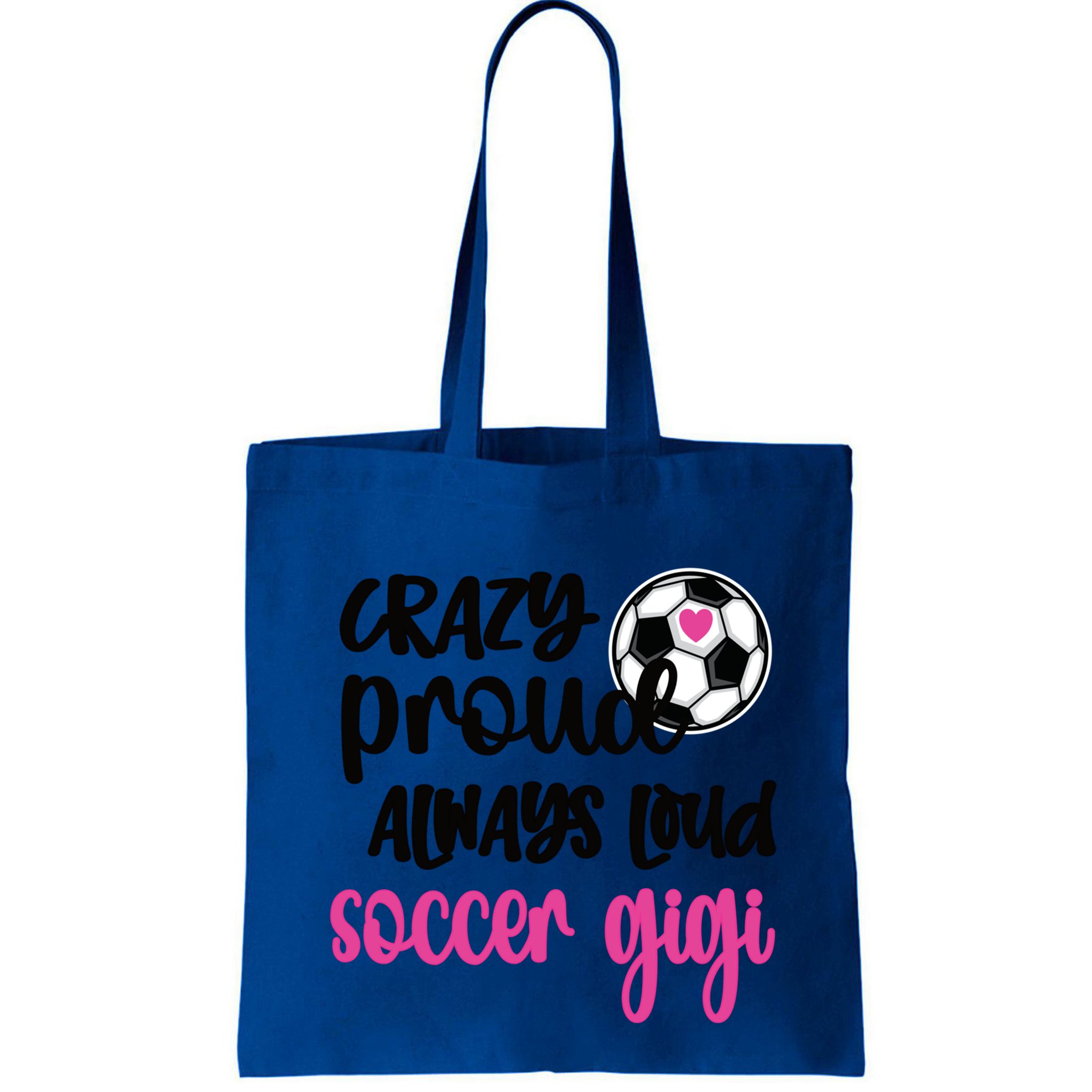 Crazy Proud Loud Soccer Gigi Soccer Player Gigi Funny Gift Bag