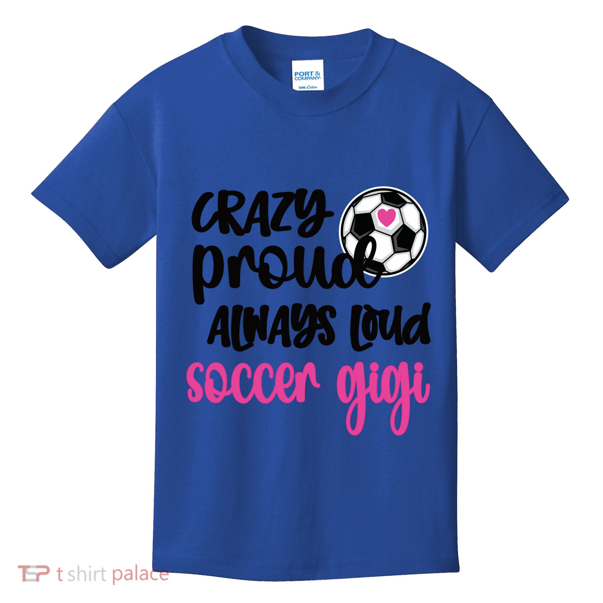 Crazy Proud Loud Soccer Gigi Soccer Player Gigi Funny Gift Kids T-Shirt