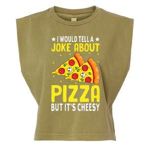 Cheese Pizza Lover Dad Joke FatherS Day Italian Food Pun Garment-Dyed Women's Muscle Tee