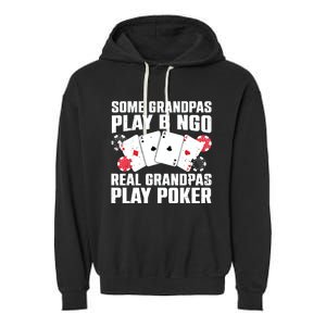 Cool Poker Lover Art For Grandpa Casino Card Gambling Garment-Dyed Fleece Hoodie