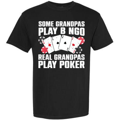 Cool Poker Lover Art For Grandpa Casino Card Gambling Garment-Dyed Heavyweight T-Shirt