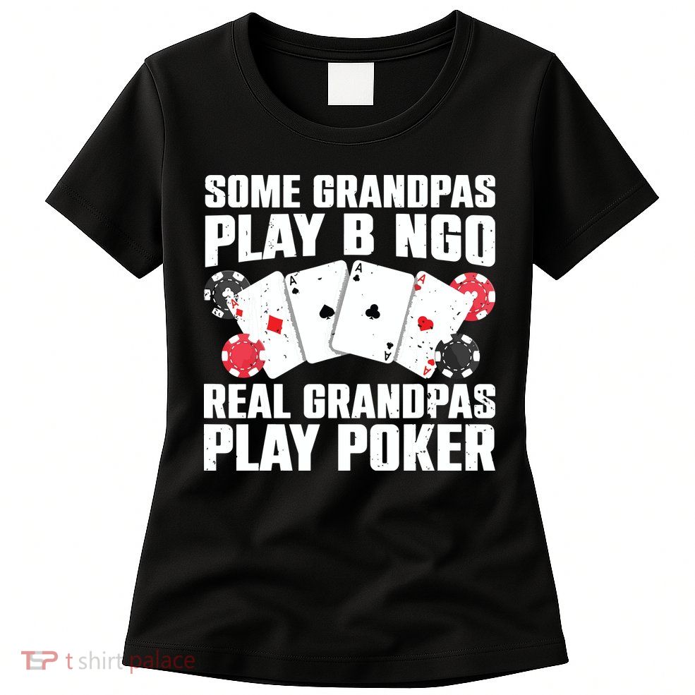 Cool Poker Lover Art For Grandpa Casino Card Gambling Womens T-Shirt