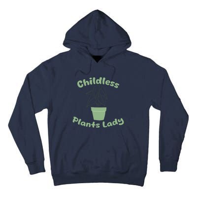 Childless Plant Lady Funny Garden Art For Women Plant Lover Tall Hoodie