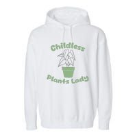 Childless Plant Lady Funny Garden Art For Women Plant Lover Garment-Dyed Fleece Hoodie