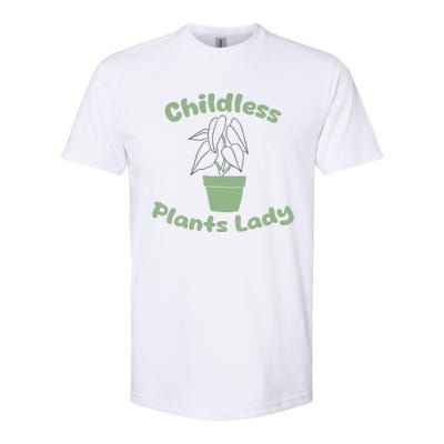 Childless Plant Lady Funny Garden Art For Women Plant Lover Softstyle CVC T-Shirt