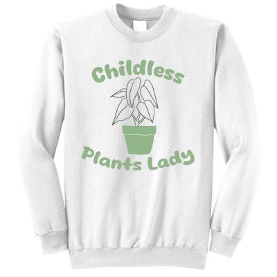 Childless Plant Lady Funny Garden Art For Women Plant Lover Sweatshirt