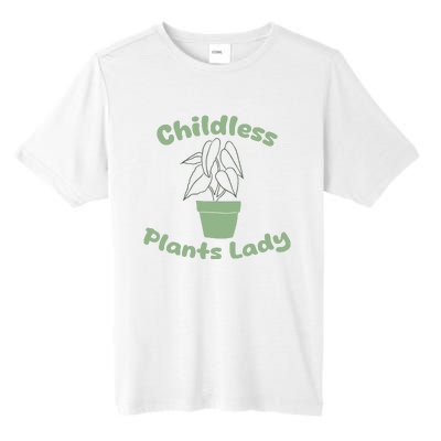 Childless Plant Lady Funny Garden Art For Women Plant Lover Tall Fusion ChromaSoft Performance T-Shirt