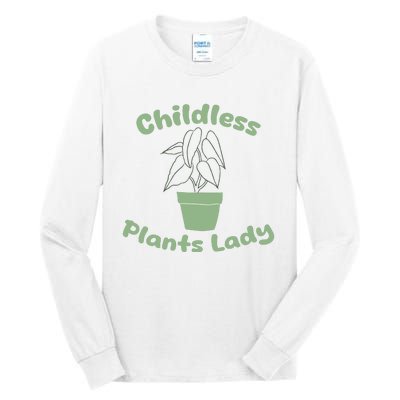 Childless Plant Lady Funny Garden Art For Women Plant Lover Tall Long Sleeve T-Shirt