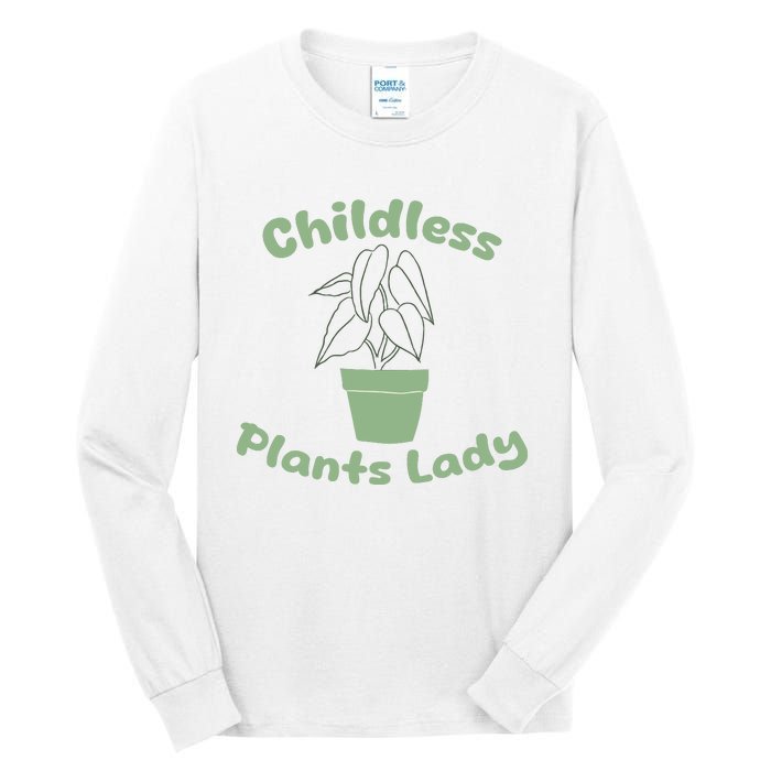 Childless Plant Lady Funny Garden Art For Women Plant Lover Tall Long Sleeve T-Shirt