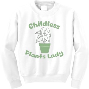 Childless Plant Lady Funny Garden Art For Women Plant Lover Kids Sweatshirt