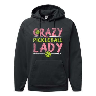 Crazy Pickleball Lady Funny Pickle Ball Sport Women Gift Performance Fleece Hoodie