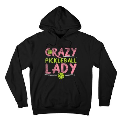 Crazy Pickleball Lady Funny Pickle Ball Sport Women Gift Hoodie