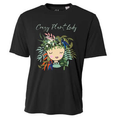 Crazy Plant Lady Green Thumb Green Earth Eco Friendly Cooling Performance Crew T-Shirt