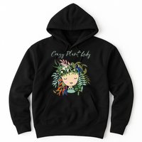 Crazy Plant Lady Green Thumb Green Earth Eco Friendly Hoodie