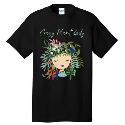 Crazy Plant Lady Green Thumb Green Earth Eco Friendly Tall T-Shirt