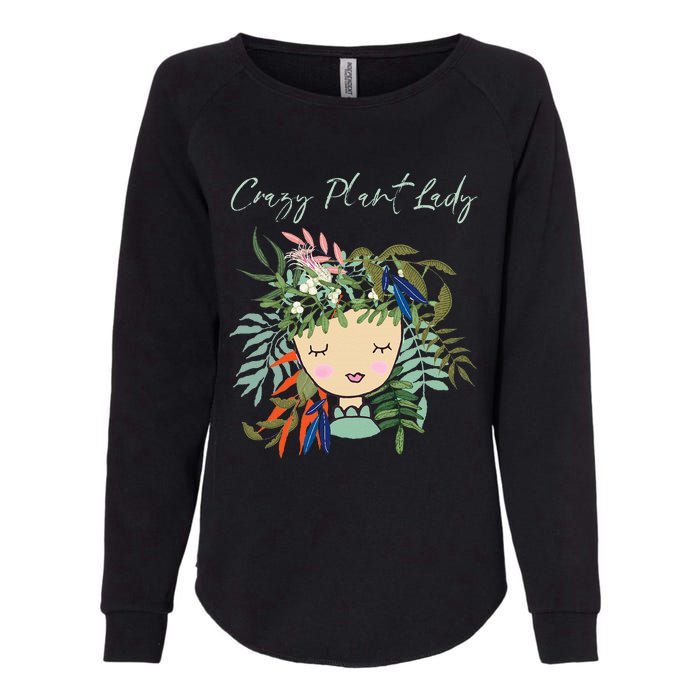 Crazy Plant Lady Green Thumb Green Earth Eco Friendly Womens California Wash Sweatshirt