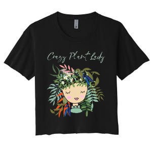 Crazy Plant Lady Green Thumb Green Earth Eco Friendly Women's Crop Top Tee