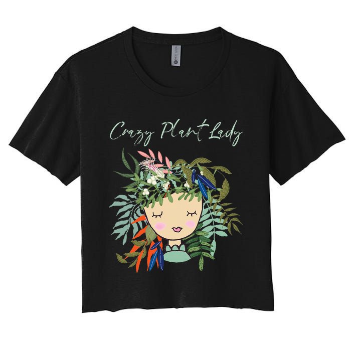 Crazy Plant Lady Green Thumb Green Earth Eco Friendly Women's Crop Top Tee