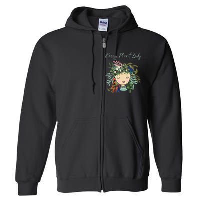 Crazy Plant Lady Green Thumb Green Earth Eco Friendly Full Zip Hoodie